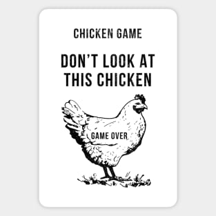 Chicken Game - Don't Look at This Chicken Magnet